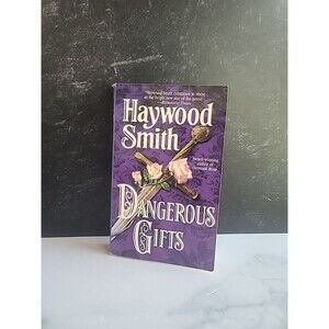 Dangerous Gifts by Haywood Smith (1999, Mass Market)